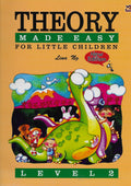 Theory Made Easy For Little Children Level 2 (New Edition)