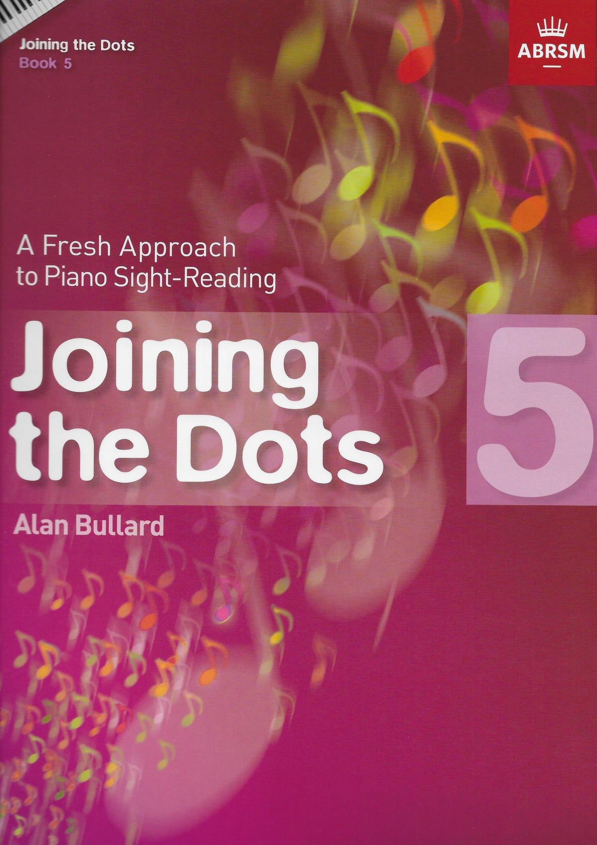 Alan Bullard: Joining The Dots - Book 5