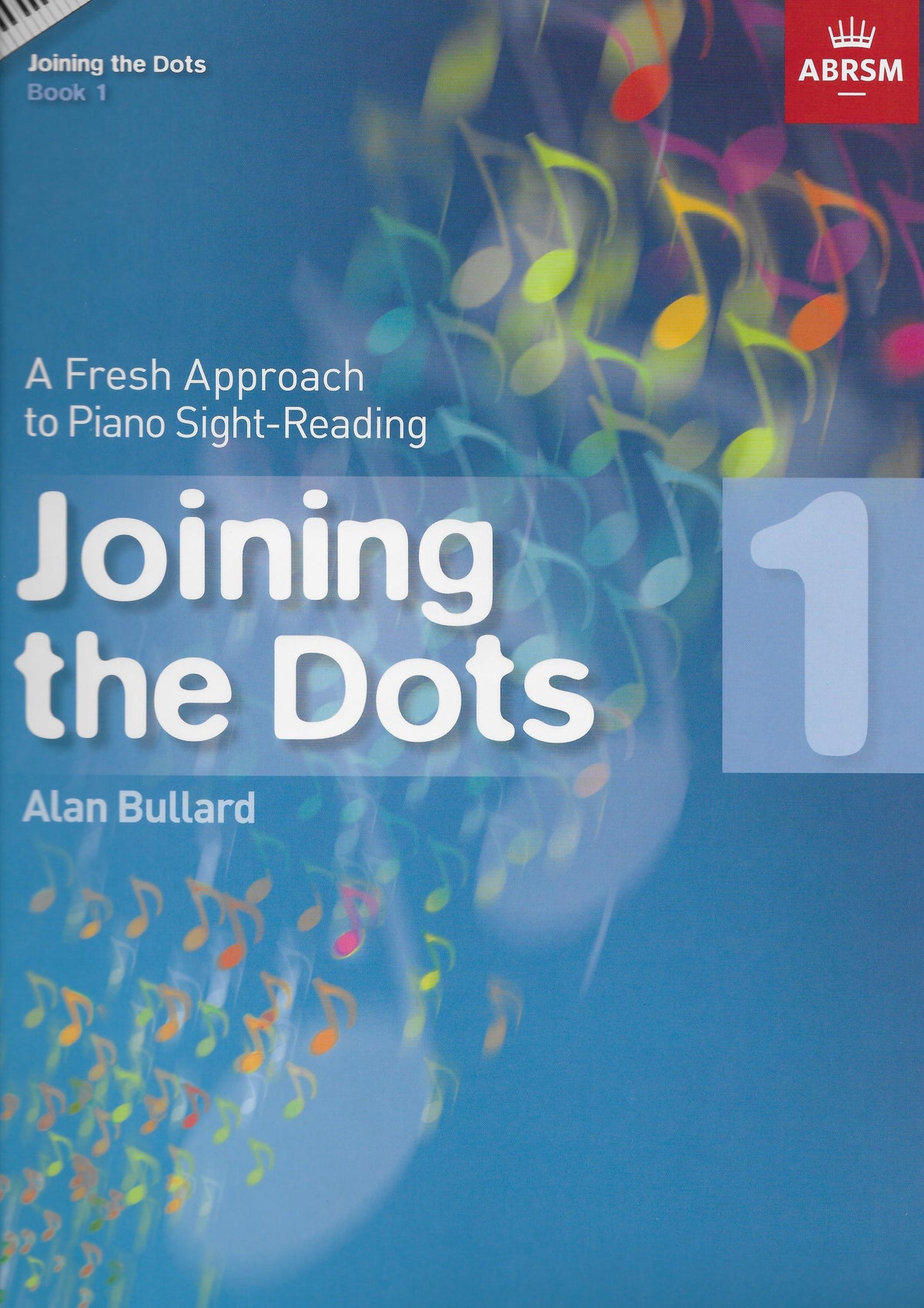 Alan Bullard: Joining The Dots - Book 1