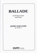 John Golland: Ballade For Cornet And Piano Op.72 No.1