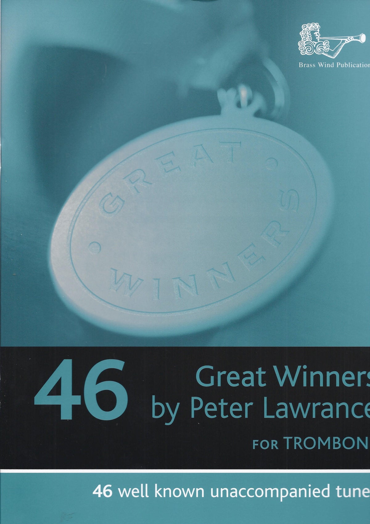 Peter Lawrance: Great Winners For Bass Clef Trombone