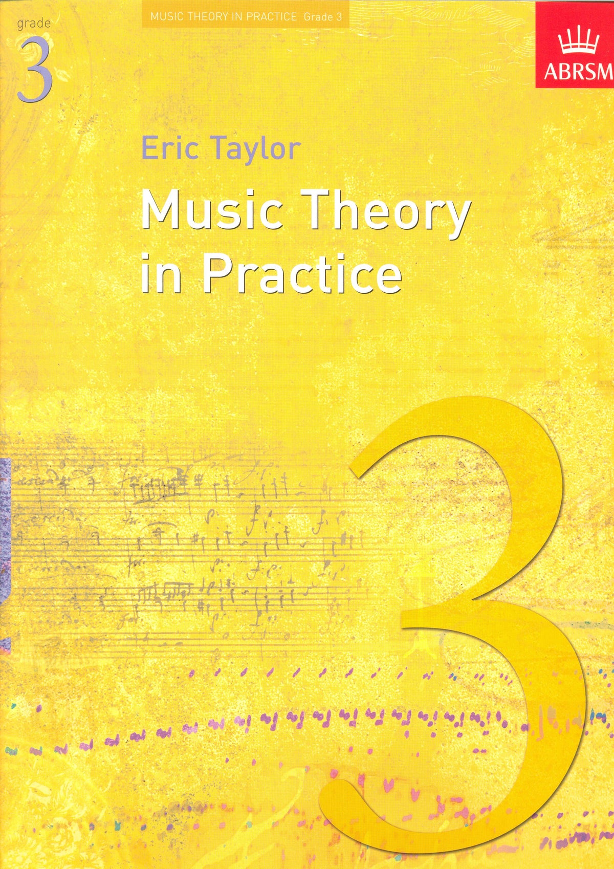 Music Theory In Practice - Grade 3 (Revised 2008 Edition)