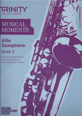 Trinity College London: Musical Moments - Alto Saxophone Book 5