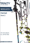Trinity College London: Mosaics - Clarinet Book 2 (Grades 6-8)
