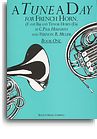 A TUNE A DAY FOR FRENCH HORN BOOK ONE HN
